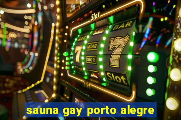 sauna gay porto alegre